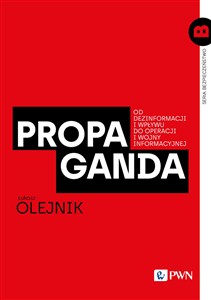 Obrazek Propaganda Od dezinformacji i wpływu do operacji i wojny informacyjnej