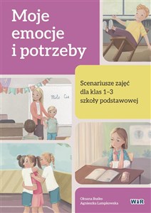 Obrazek Moje emocje i potrzeby scenariusze zajęć dla klas 1-3 szkoły podstawowej