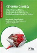 Reforma oś... - Adam Balicki, Halina Cyrulska, Ewa Czechowicz, Michał Łyszczarz, Agnieszka Pawlikowska -  Polish Bookstore 