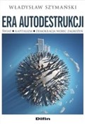 Era autode... - Władysław Szymański -  Polish Bookstore 