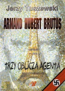 Picture of Armand - Hubert - Brutus. Trzy oblicza agenta + CD
