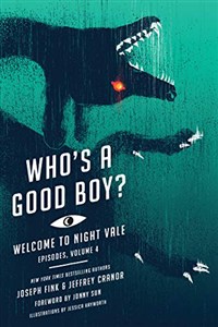 Obrazek Who's a Good Boy?: Welcome to Night Vale Episodes, Vol. 4