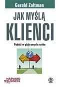 Zobacz : Jak myślą ... - Gerald Zaltman
