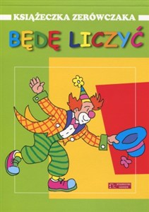 Obrazek Będę liczyć Książeczka zerówczaka