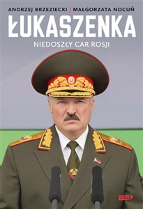Obrazek Łukaszenka Niedoszły car Rosji