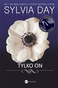 Polska książka : Tylko on - Sylvia Day