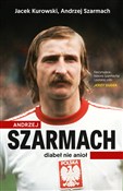 Zobacz : Andrzej Sz... - Jacek Kurowski, Andrzej Szarmach