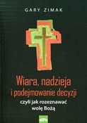 Wiara, nad... - Gary Zimak -  Książka z wysyłką do UK