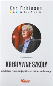 Obrazek Kreatywne szkoły Oddolna rewolucja, która zmienia edukację