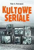 Kultowe se... - Piotr K. Piotrowski -  Książka z wysyłką do UK