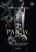 Zobacz : Pan W. - Justyna Górecka