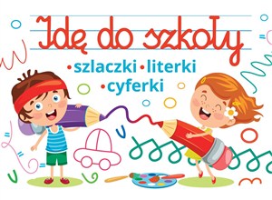 Obrazek Idę do szkoły szlaczki litery cyfry