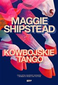 Zobacz : Kowbojskie... - Maggie Shipstead