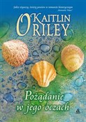 Książka : Pożądanie ... - Kaitlin ORiley