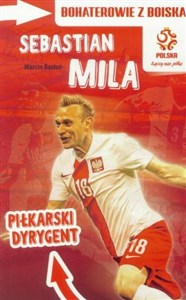 Obrazek Bohaterowie z boiska Sebastian Mila Piłkarski dyrygent