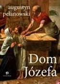 Książka : Dom Józefa... - Augustyn Pelanowski