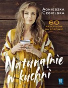 Naturalnie... - Agnieszka Cegielska - Ksiegarnia w UK