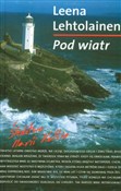 polish book : Pod wiatr - Leena Lehtolainen