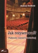 Zobacz : Jak reżyse... - Andrzej Siedlecki