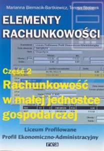 Obrazek Elementy rachunkowości Część 2 Rachunkowość w małej jednostce gospodarczej Liceum profilowane Profil ekonomiczno-administracyjny
