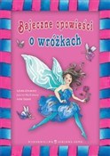 Bajeczne o... - Sylwia Gliniewicz, Joanna Wachowska, Anna Zapart -  Polish Bookstore 