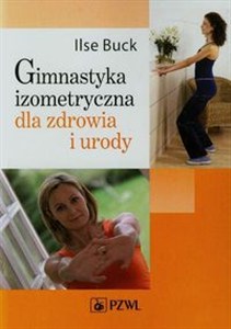 Obrazek Gimnastyka izometryczna dla zdrowia i urody