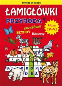 Obrazek Łamigłówki. Przyroda. Klasa4-6 Krzyżówki, szyfry, rebusy