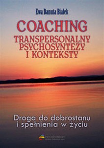 Obrazek Coaching transpersonalny psychosyntezy Droga do dobrostanu i spełnienia