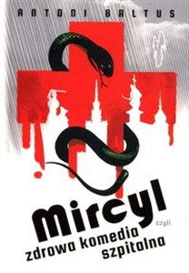 Picture of Mircyl czyli zdrowa komedia szpitalna