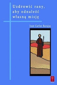 Picture of Uzdrowić rany aby odnaleźć własną misję