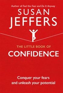 Obrazek The Little Book of Confidence Conquer Your Fears and Unleash Your Potential