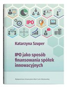 IPO jako s... - Katarzyna Szuper -  books in polish 