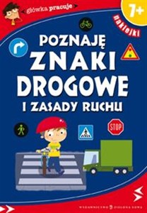 Obrazek Główka pracuje Poznaję znaki drogowe i zasady ruchu