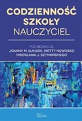 Codziennoś... - Mirosław Szymański, Joanna Małgorzata Łukasik Joanna Małgorzata Łukasik, Inetta Nowosad - Ksiegarnia w UK