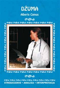 Obrazek Dżuma Alberta Camusa Streszczenie, analiza, interpretacja