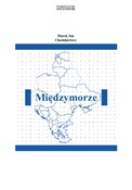 Polska książka : Międzymorz... - Marek Jan Chodakiewicz
