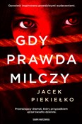 Zobacz : Gdy prawda... - Jacek Piekiełko