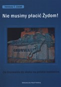 Nie musimy... - Ireneusz T. Lisiak -  books from Poland