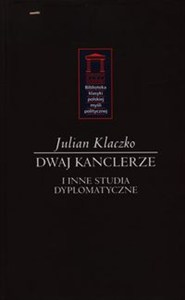 Obrazek Dwaj kanclerze i inne tudia dyplomatyczne