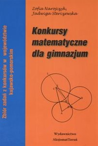 Obrazek Konkursy matematyczne dla Gimnazjum Zbiór zadań z konkursów w województwie kujawsko - pomorskim