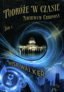 Obrazek Podróże w czasie Tom 1 Archiwum Chronosa