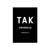 Tak umiera... - Steven Levistsky, Daniel Ziblatt -  Książka z wysyłką do UK