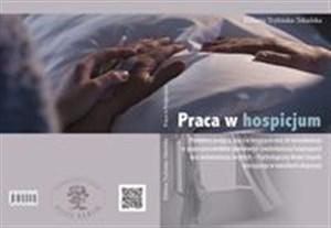 Picture of Praca w hospicjum Predyktory podjęcia pracy w hospicjum oraz ich konsekwencje w grupie pracowników zawodowych i wolont