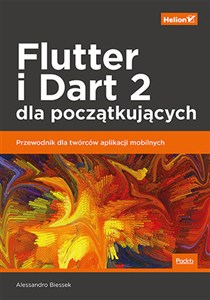 Obrazek Flutter i Dart 2 dla początkujących Przewodnik dla twórców aplikacji mobilnych