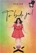 Polska książka : To będę ja... - Lyla Lee