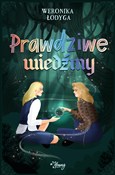 Prawdziwe ... - Weronika Łodyga -  books in polish 