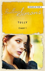 Obrazek Tully. Część 1. Kolekcja Paullina Simons. Tom 13