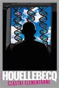 Cząstki el... - Michel Houellebecq -  Książka z wysyłką do UK