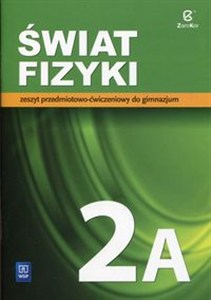Obrazek Świat fizyki 2A Zeszyt przedmiotowo-ćwiczeniowy Gimnazjum