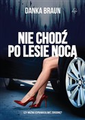 Zobacz : Nie chodź ... - Danka Braun